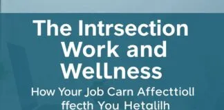 The Intersection of Work and Wellness: How Your Job Can Impact Your Health The Intersection of Work and Wellness: How Your Job Can Affect Your Health